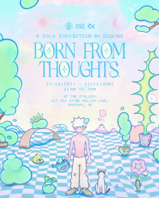 8.香港藝術(shù)家SIUKINS首次展覽《Born From Thoughts》 8.香港藝術(shù)家SIUKINS首次展覽《Born From Thoughts》